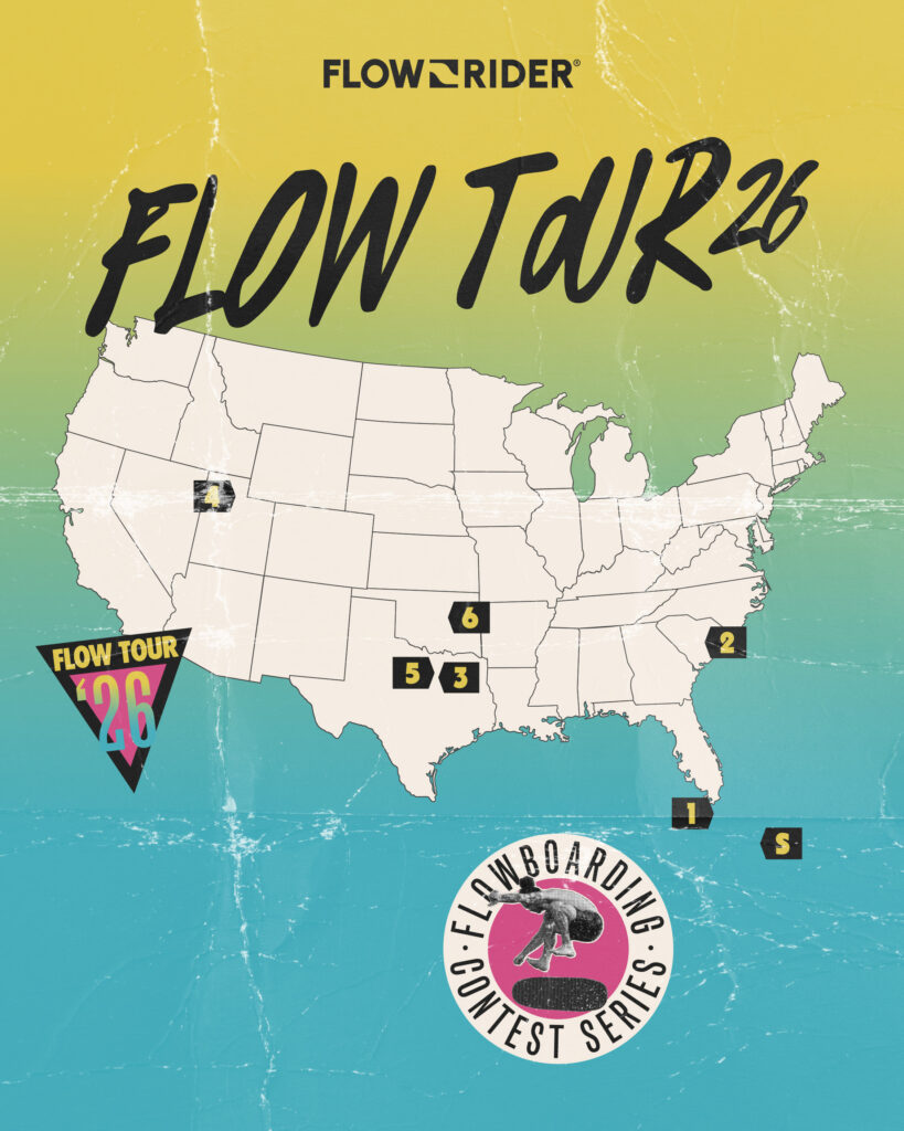 Map of the U.S. with six numbered locations marked for the 2026 Flow Tour, a flowboarding contest series. The background is yellow and teal gradient with the FlowRider logo and event graphics.